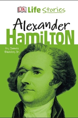 DK Life Stories Alexander Hamilton