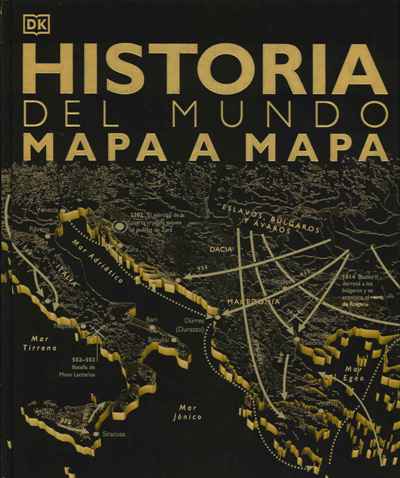 Historia Del Mundo Mapa A Mapa (Gran Formato) (Spanish Edition)