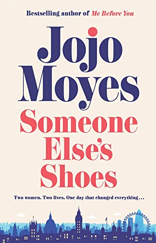 Someone Else's Shoes by Jojo Moyes, ISBN 9780241415542