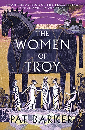 The Women Of Troy by Barker Pat, Pat Barker, and Pat Barker, Pat Barker, ISBN 9780241427248