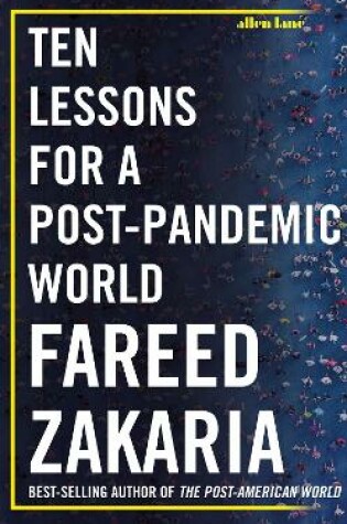 Ten Lessons for a Post-Pandemic World by Fareed Zakaria, ISBN 9780241491652