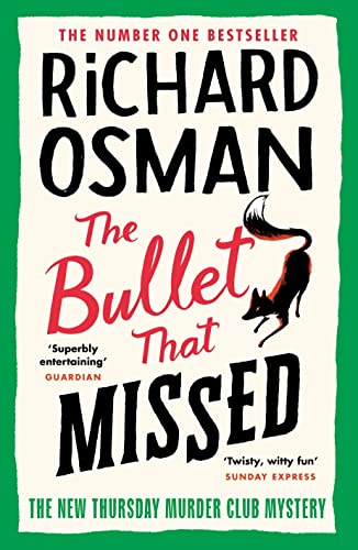 The Bullet That Missed by Richard Osman, Richard Osman, and Osman Richard, ISBN 9780241512432
