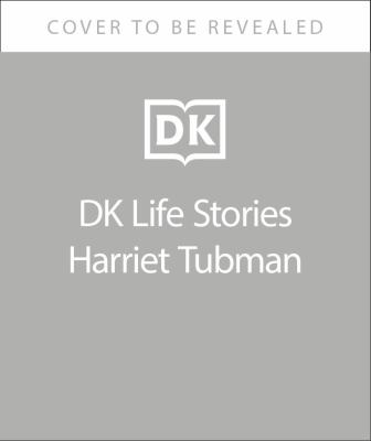 DK Life Stories Harriet Tubman
