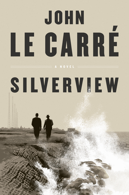 Silverview by John Le Carré, ISBN 9780241550076