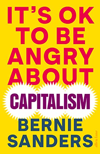 It's OK to Be Angry About Capitalism by Bernie Sanders, ISBN 9780241643280