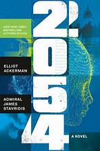 2054 by Elliot Ackerman and James Stavridis, ISBN 9780241694978
