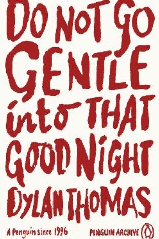 Do Not Go Gentle into That Good Night