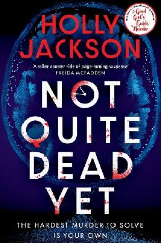 Not Quite Dead Yet by Holly Jackson, ISBN 9780241753682