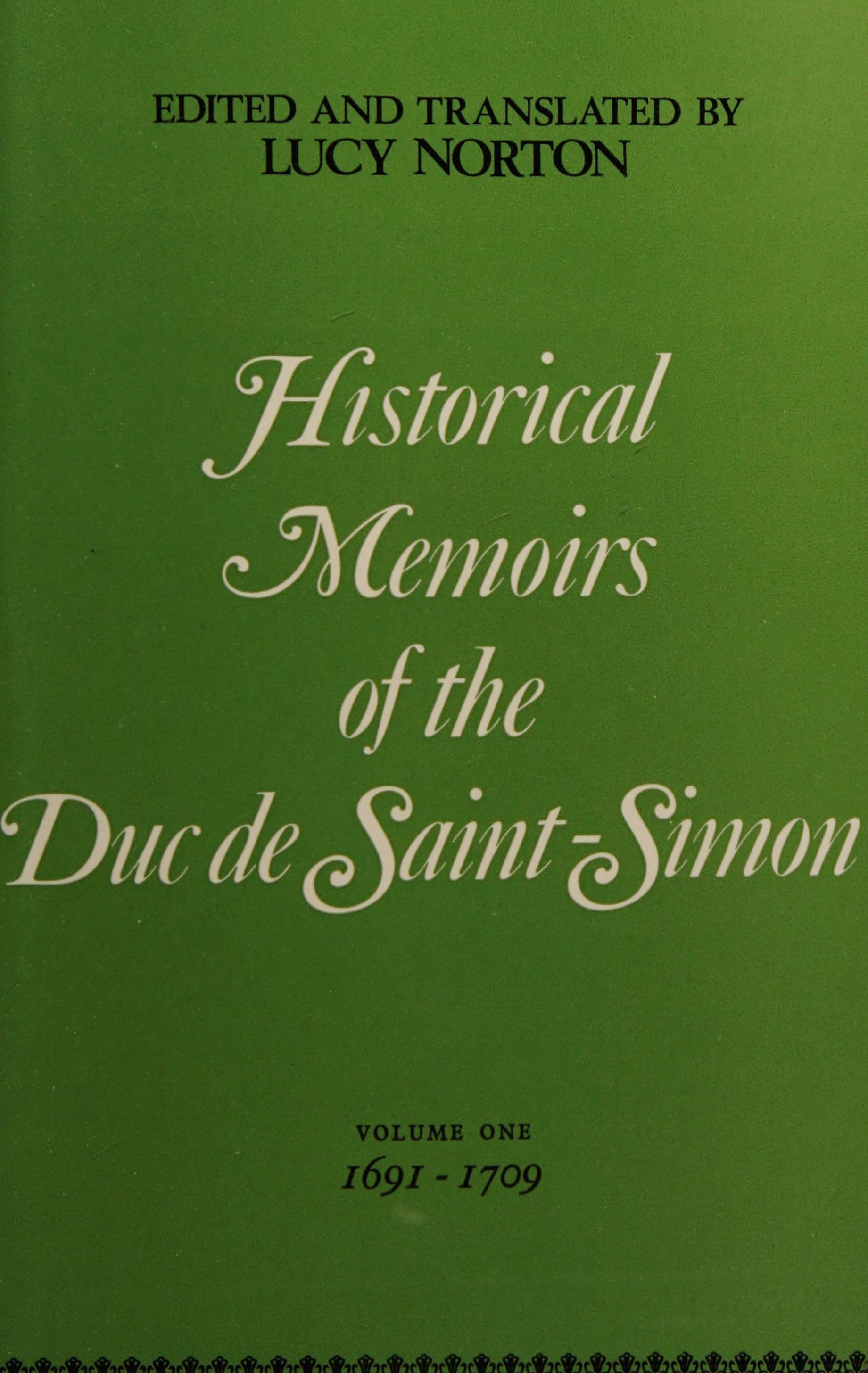 Memoirs Of The Duc De Saint-Simon: 1691-1709 V. 1