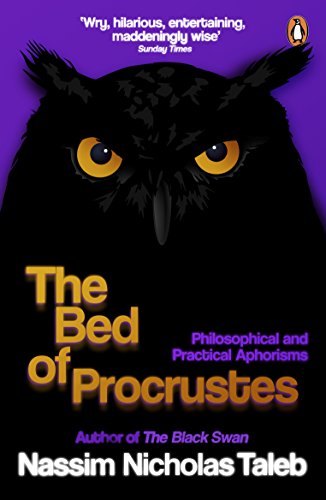 The Bed of Procrustes by Nassim Nicholas Taleb, ISBN 9780241954096