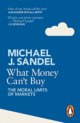What Money Can't Buy by Michael J. Sandel, ISBN 9780241954485