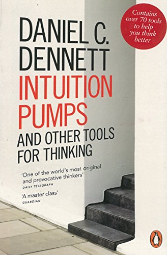 Intuition Pumps & Other Tools for Thinki