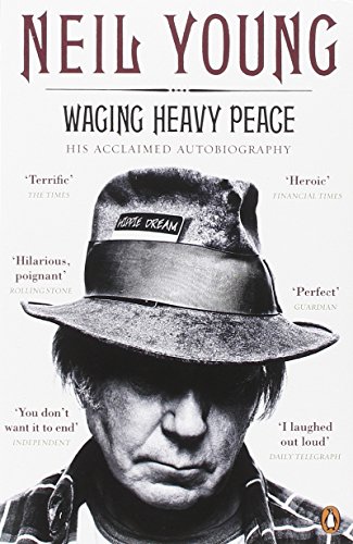 Waging Heavy Peace His Acclaimed Autobio by Neil Young, ISBN 9780241971956