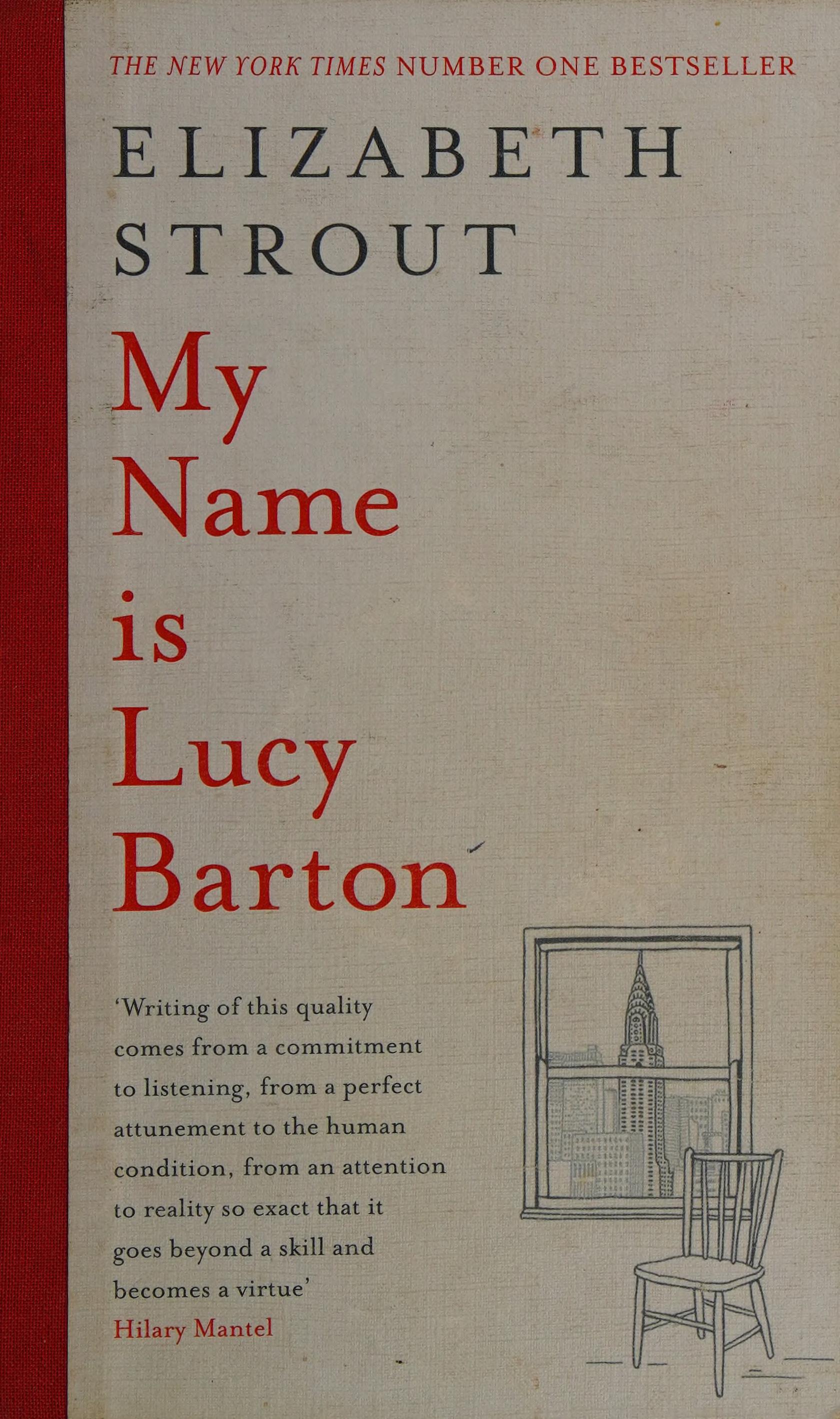My Name Is Lucy Barton by Elizabeth Strout, ISBN 9780241975930