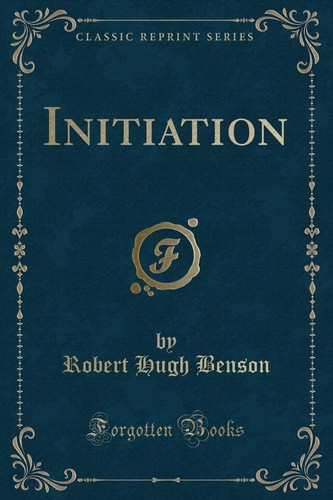 Initiation Classic Reprint