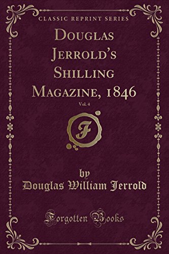 Douglas Jerrold's Shilling Magazine, 1846, Vol. 4