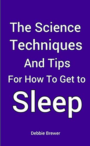 The Science, Techniques and Tips for How to Get to Sleep