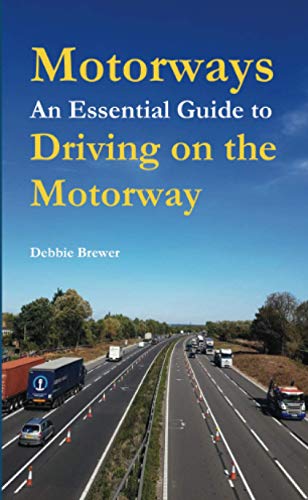 Motorways, an Essential Guide to Driving on the Motorway