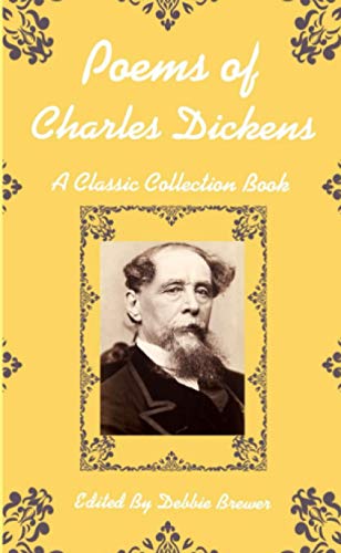 Poems of Charles Dickens, a Classic Collection Book