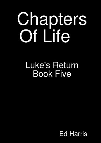 Chapters of Life Luke's Return Book 5