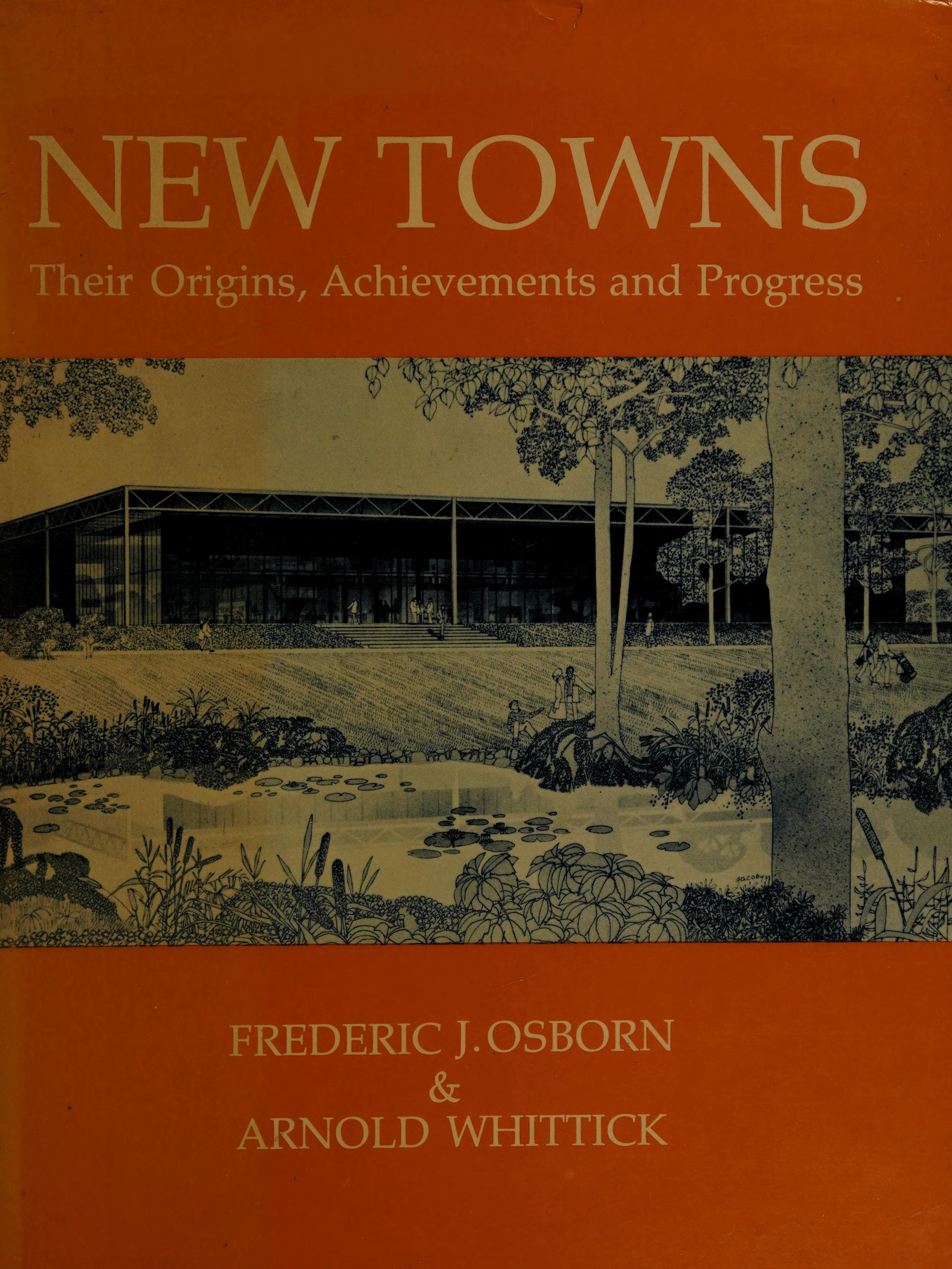 New Towns, Their Origins, Achievements and Progress