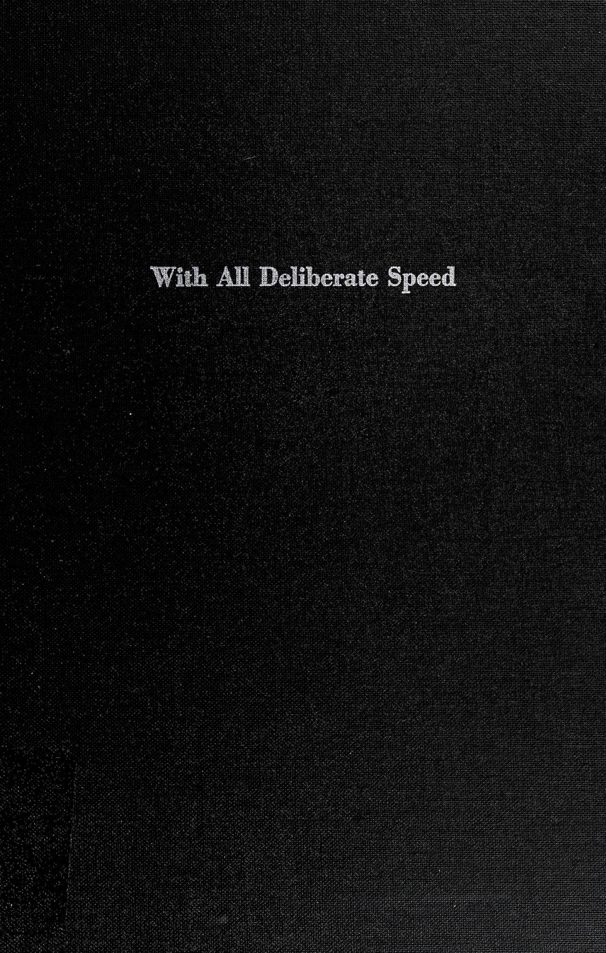 With All Deliberate Speed: Civil Rights Theory And Reality