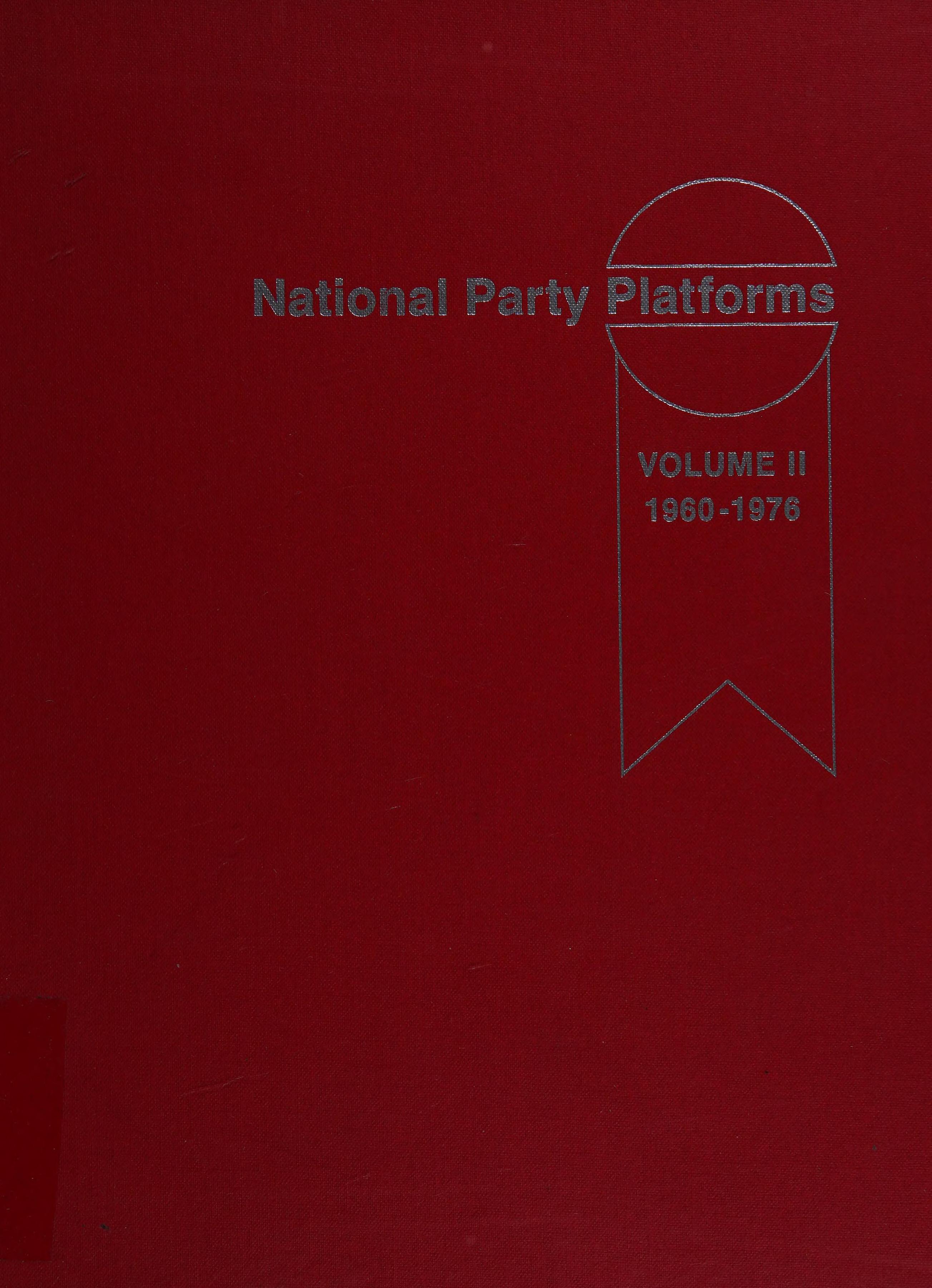National Party Platforms, Vol. 2: 1960-1976