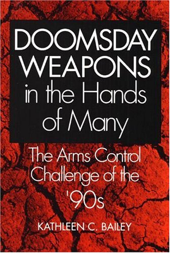 Doomsday Weapons In The Hands Of Many: The Arms Control Challenge Of The '90s