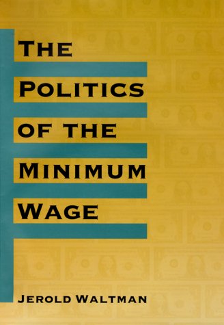 The Politics of Minimum Wage