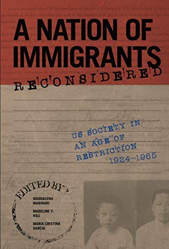 A Nation of Immigrants Reconsidered: US Society in an Age of Restriction, 1924-1965