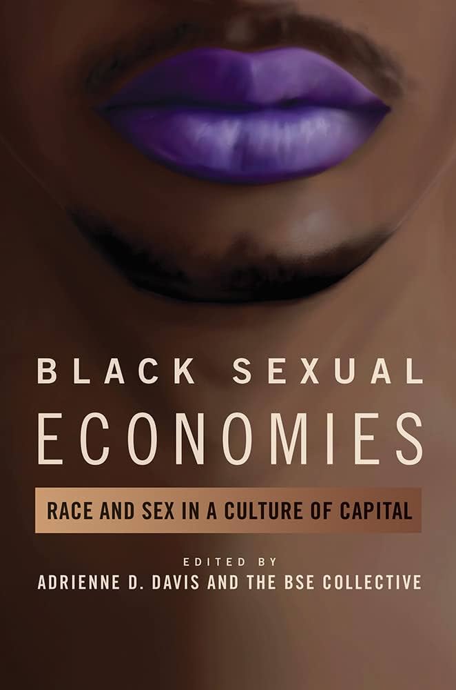Black Sexual Economies: Race And Sex In A Culture Of Capital