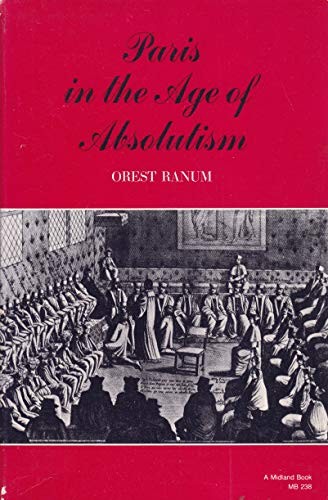 Paris In The Age Of Absolutism