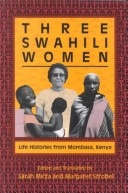 Three Swahili Women: Life Histories from Mombasa, Kenya