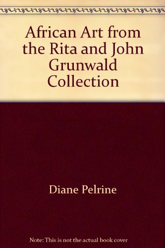African Art from the Rita and John Grunwald Collection