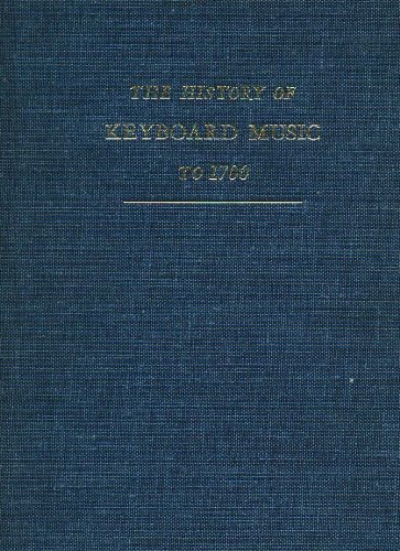 The History of Keyboard Music to 1700