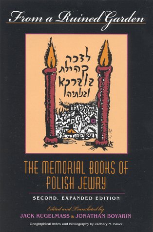 From A Ruined Garden: The Memorial Books Of Polish Jewry