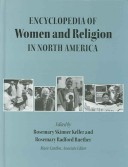 The Encyclopedia Of Women And Religion In North America, Volume 1