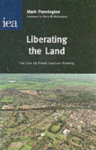 Liberating The Land: The Case For Private Land-Use Planning