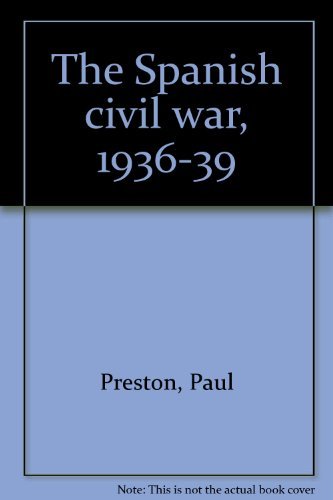 The Spanish civil war, 1936-39