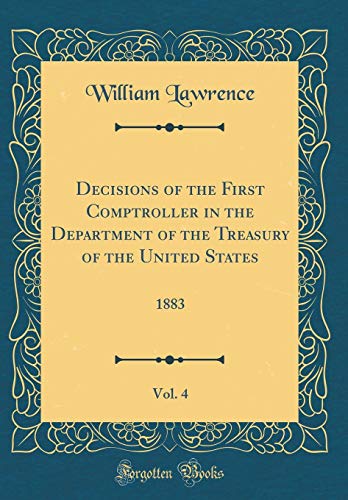 Decisions of the First Comptroller in the Department of the Treasury of the United States, Vol. 4