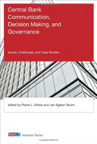 Central Bank Communication, Decision Making, and Governance: Issues, Challenges, and Case Studies