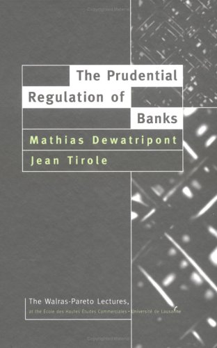 The Prudential Regulation of Banks