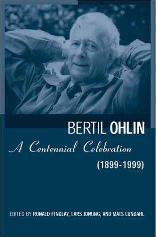 Bertil Ohlin: A Centennial Celebration