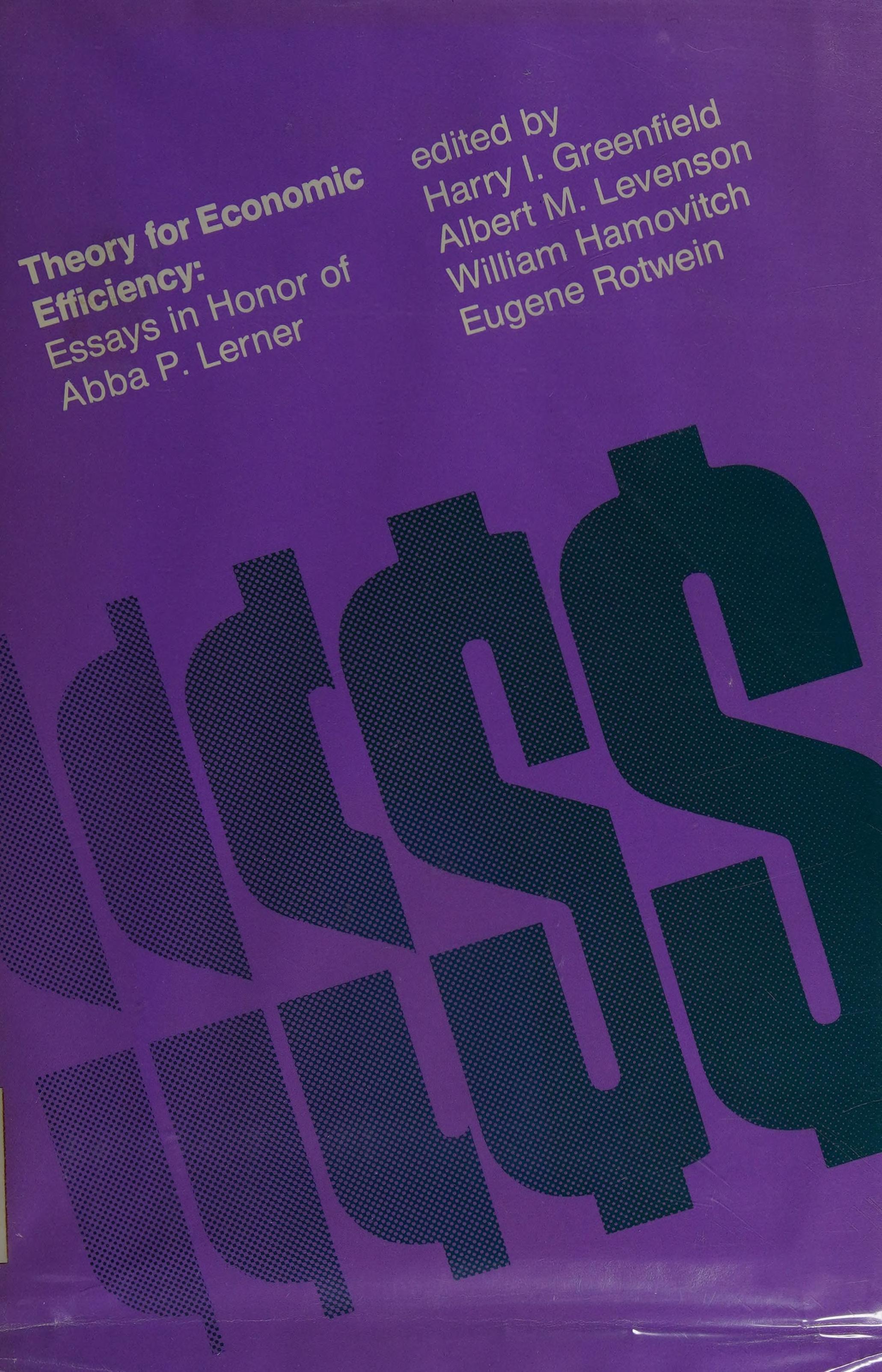 Theory For Economic Efficiency: Essays In Honor Of Abba P. Lerner