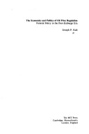 The economics and politics of oil price regulation: Federal policy in the post-embargo era