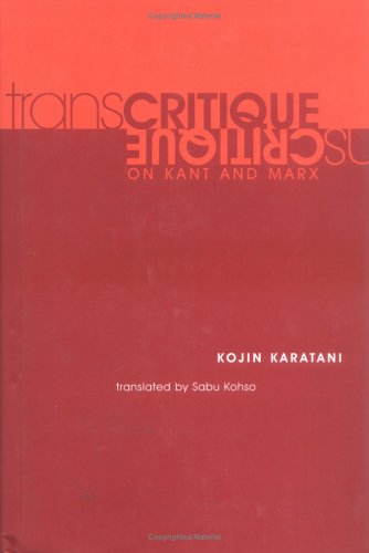 Transcritique: On Kant and Marx