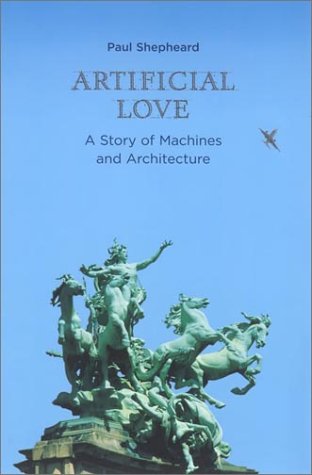 Artificial Love: A Story of Machines and Architecture