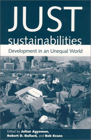 Just Sustainabilities: Development in an Unequal World