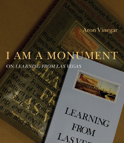 I AM A MONUMENT: On Learning From Las Vegas