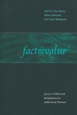 Fact and Value: Essays on Ethics and Metaphysics for Judith Jarvis Thomson